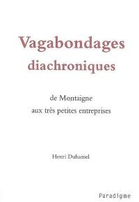 Vagabondages diachroniques : de Montaigne aux très petites entreprises