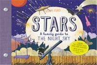 Stars : A Family Guide to the Night Sky, Explore the cosmos from your own backyard !With games, stickers and more