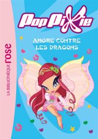 Poppixie. Vol. 9. Amore contre les dragons