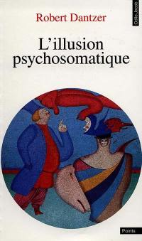 L'illusion psychosomatique