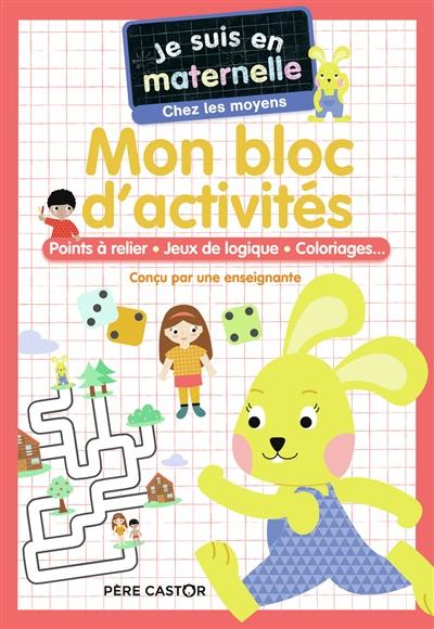 Mon bloc d'activités, chez les moyens : points à relier, jeux de logique, coloriages...