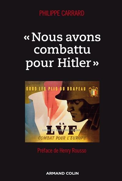 Nous avons combattu pour Hitler