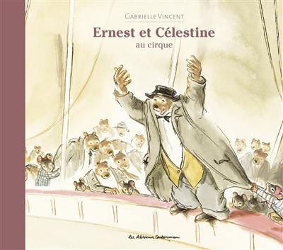 Ernest et Célestine. Ernest et Célestine au cirque