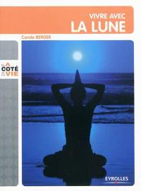 Vivre avec la Lune