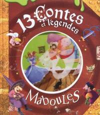 13 contes et légendes maboules