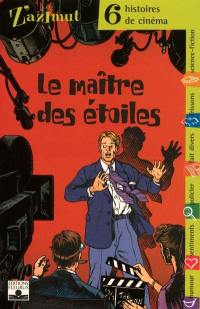 Le maître des étoiles : six histoires de cinéma