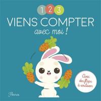 1, 2, 3 viens compter avec moi ! : avec des flaps à soulever