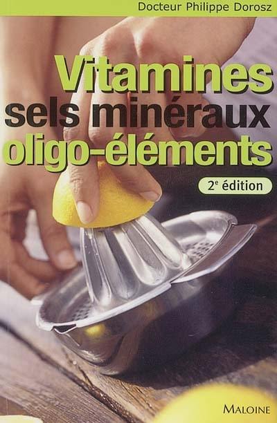 Vitamines, sels minéraux, oligo-éléments