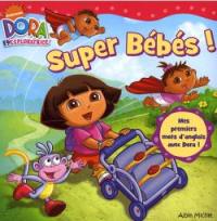 Super bébés ! : Dora l'exploratrice