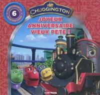 Chuggington : c'est l'heure de mon histoire. Vol. 6. Joyeux anniversaire vieux Pete !