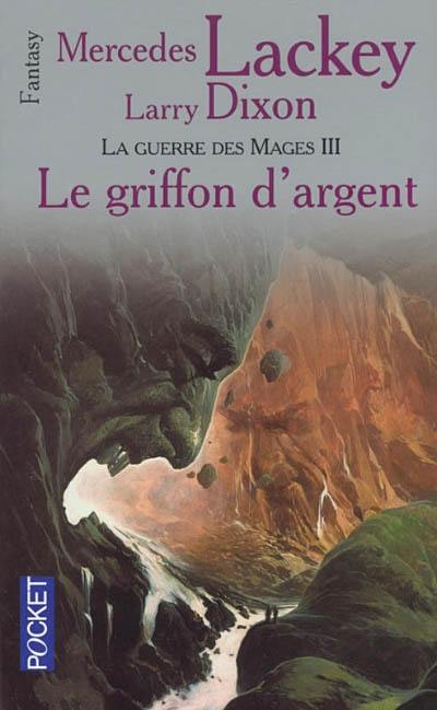 Les hérauts de Valdemar. Vol. 15. La guerre des mages. Vol. 3. Le griffon d'argent