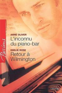 L'inconnu du piano bar. Retour à Wilmington