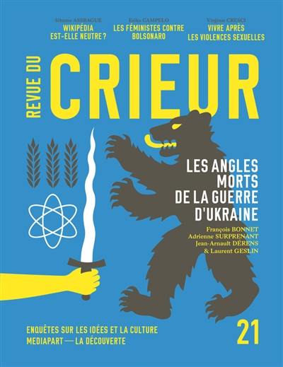 Revue du crieur, n° 21. Les angles morts de la guerre d'Ukraine