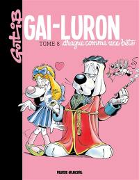 Gai-Luron. Vol. 8. Gai-Luron drague comme une bête