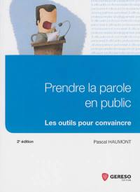 Prendre la parole en public : les outils pour convaincre