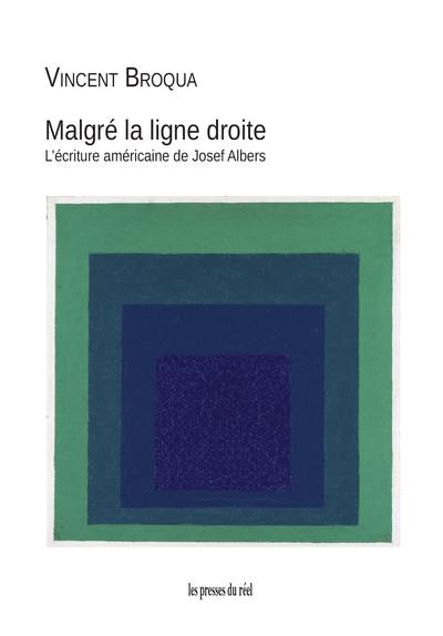 Malgré la ligne droite : l'écriture américaine de Josef Albers