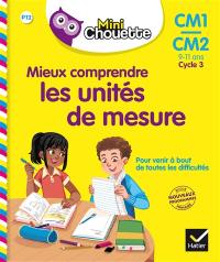 Mieux comprendre les unités de mesure, CM1-CM2, 9-11 ans, cycle 3 : nouveaux programmes école primaire