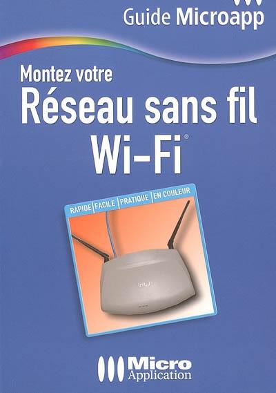 Montez votre réseau sans fil Wi-Fi