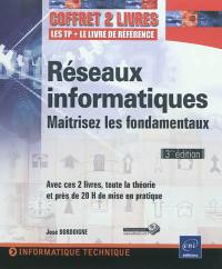 Réseaux informatiques : coffret de 2 livres, maîtriser les fondamentaux