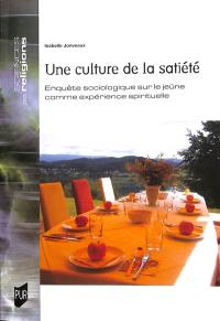 Une culture de la satiété : enquête sociologique sur le jeûne comme expérience spirituelle