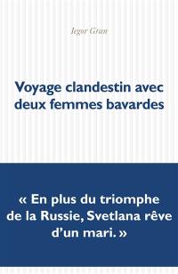 Voyage clandestin avec deux femmes bavardes