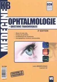 Ophtalmologie : + questions transversales