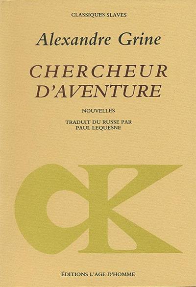 Chercheur d'aventure : et autres histoires extraordinaires