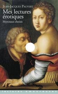 Mes lectures érotiques : morceaux choisis