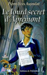 Les faucons d'Apremont. Le lourd secret d'Apremont