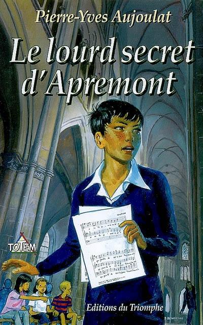 Les faucons d'Apremont. Le lourd secret d'Apremont