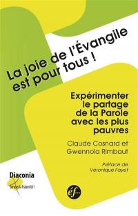 La joie de l'Evangile est pour tous : expérimenter le partage de la parole avec les plus pauvres