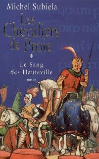 Le sang des Hauteville. Vol. 1. Les chevaliers de proie