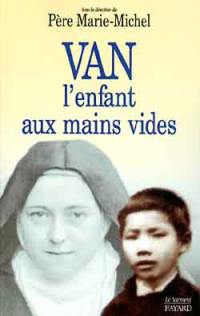 Van, l'enfant aux mains vides