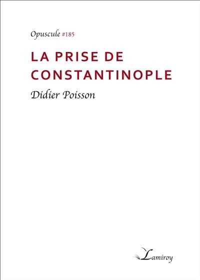 La prise de Constantinople