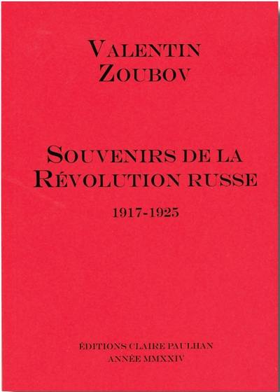 Souvenirs de la révolution russe : 1917-1925