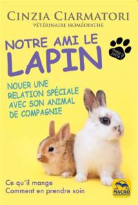 Notre ami le lapin : nouer une relation spéciale avec son animal de compagnie