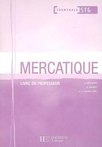 Mercatique terminale STG : livre du professeur