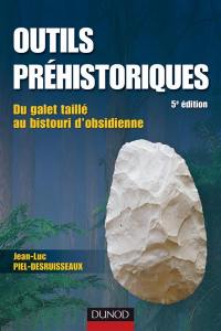 Outils préhistoriques : du galet taillé au bistouri d'obsidienne