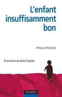 L'enfant insuffisamment bon