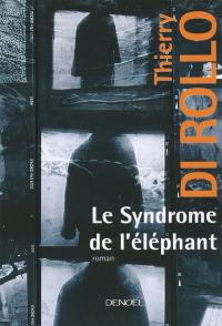 Le syndrome de l'éléphant