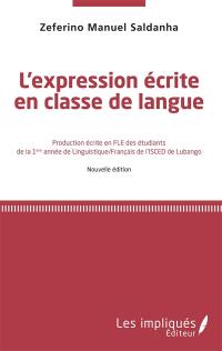 L'expression écrite en classe de langue : production écrite en FLE des étudiants de la 1re année de linguistique-français de l'Isced de Lubango