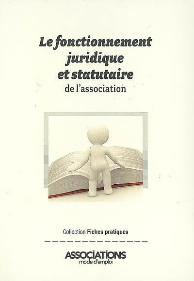 Le fonctionnement juridique et statutaire de l'association