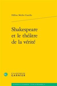 Shakespeare et le théâtre de la vérité