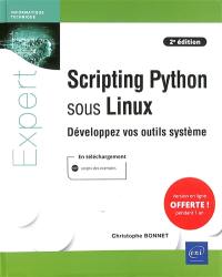 Scripting Python sous Linux : développez vos outils système