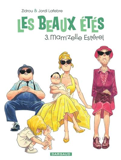 Les beaux étés. Vol. 3. Mam'zelle Estérel : 1962