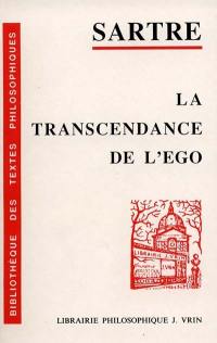 La Transcendance de l'ego : esquisse d'une description phénoménologique