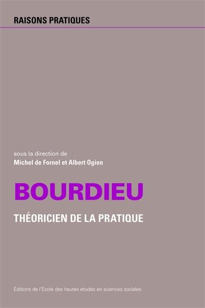 Bourdieu, théoricien de la pratique