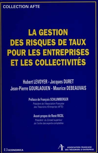 La gestion des risques de taux pour les entreprises et les collectivités