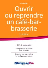 Ouvrir ou reprendre un café-bar-brasserie