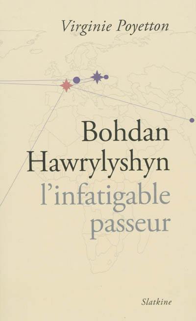 Bohdan Hawrylyshyn : l'infatigable passeur